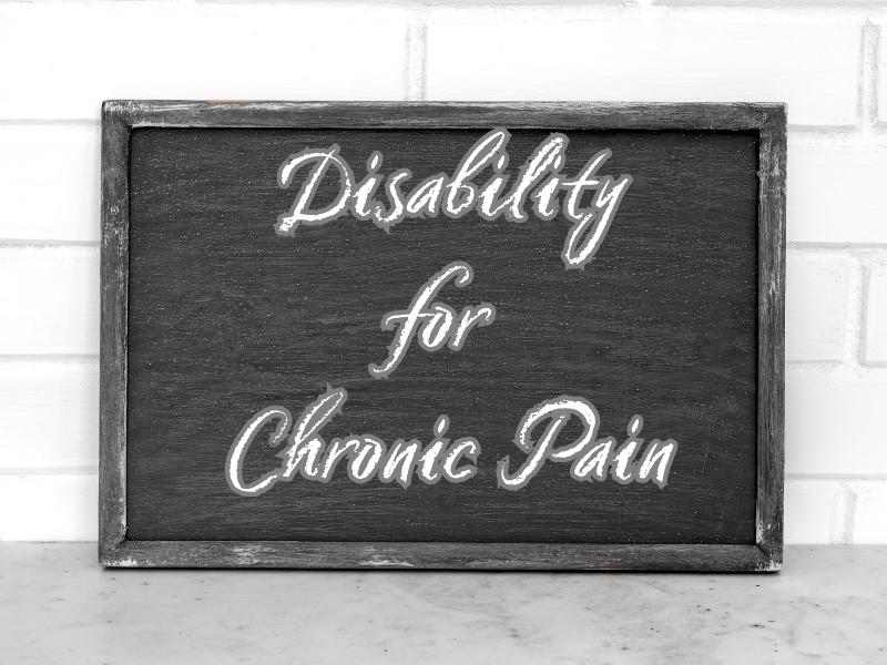 how-to-qualify-for-disability-for-chronic-pain-ankin-law